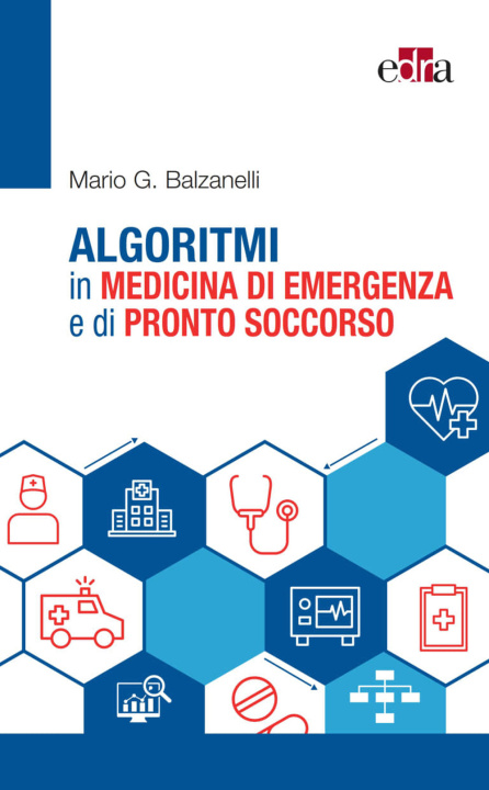 Knjiga Algoritmi in medicina di emergenza e di pronto soccorso Mario Balzanelli