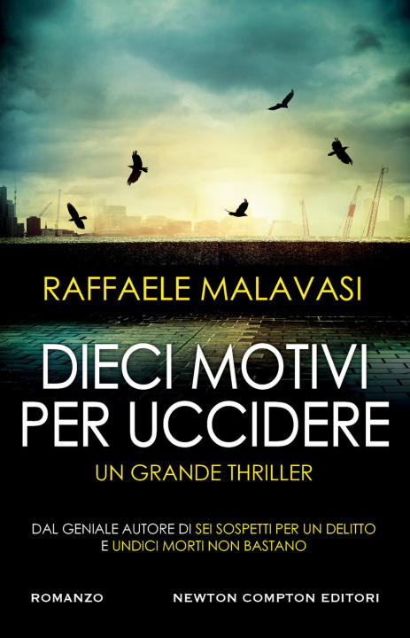 Carte Dieci motivi per uccidere Raffaele Malavasi