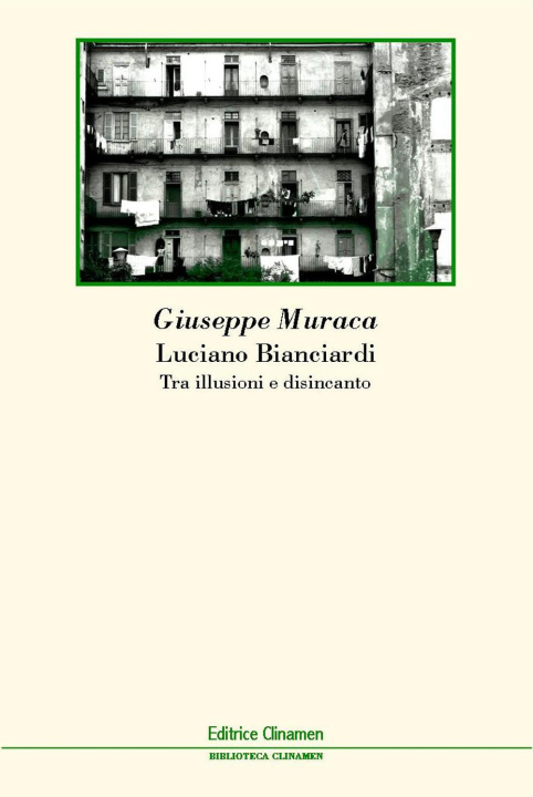 Knjiga Luciano Bianciardi. Tra illusioni e disincanto Giuseppe Muraca