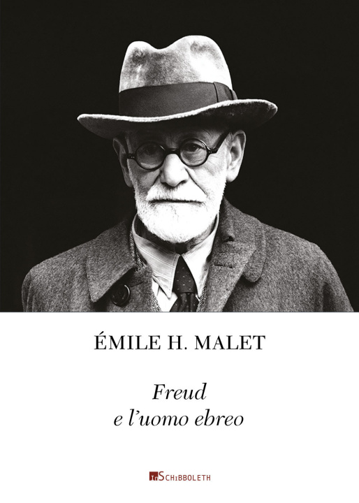 Книга Freud e l'uomo ebreo. La chiara coscienza di un'identità interiore. Seguito da un piccolo catalogo di citazioni a proposito di Freud e l'ebraismo Émile H. Malet