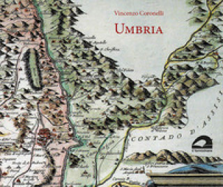 Kniha Umbria (rist. anast. 1708) Vincenzo Coronelli