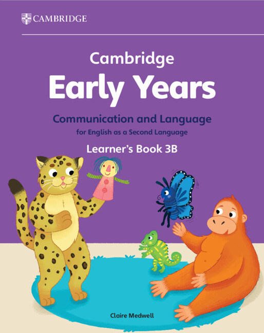 Kniha Cambridge Early Years Communication and Language for English as a Second Language Learner's Book 3B Claire Medwell