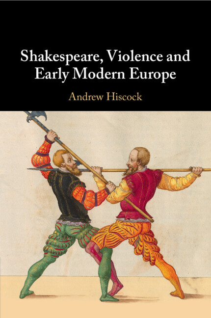 Knjiga Shakespeare, Violence and Early Modern Europe Andrew Hiscock
