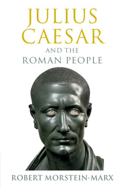 Kniha Julius Caesar and the Roman People Robert Morstein-Marx