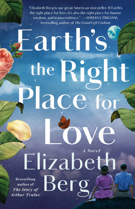 Knjiga EARTHS THE RIGHT PLACE FOR LOVE BERG ELIZABETH