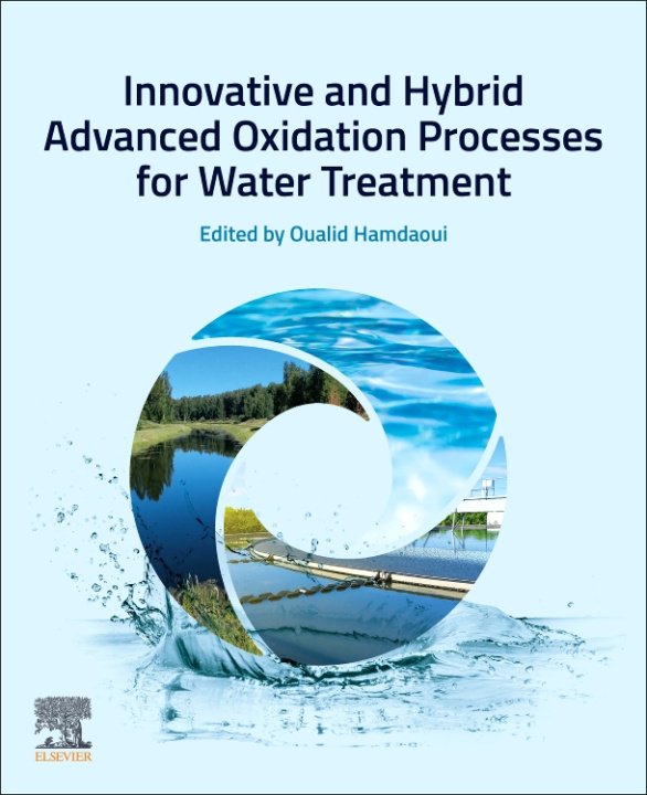 Knjiga Innovative and Hybrid Advanced Oxidation Processes for Water Treatment Oualid Hamdaoui