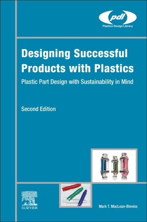 Buch Designing Successful Products with Plastics Mark T. MacLean-Blevins