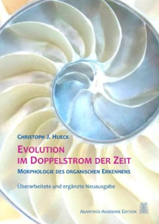 Knjiga Evolution im Doppelstrom der Zeit Christoph J. Hueck