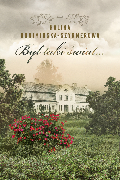 Libro Był taki świat… Mój wiek XX Halina Donimirska-Szyrmerowa