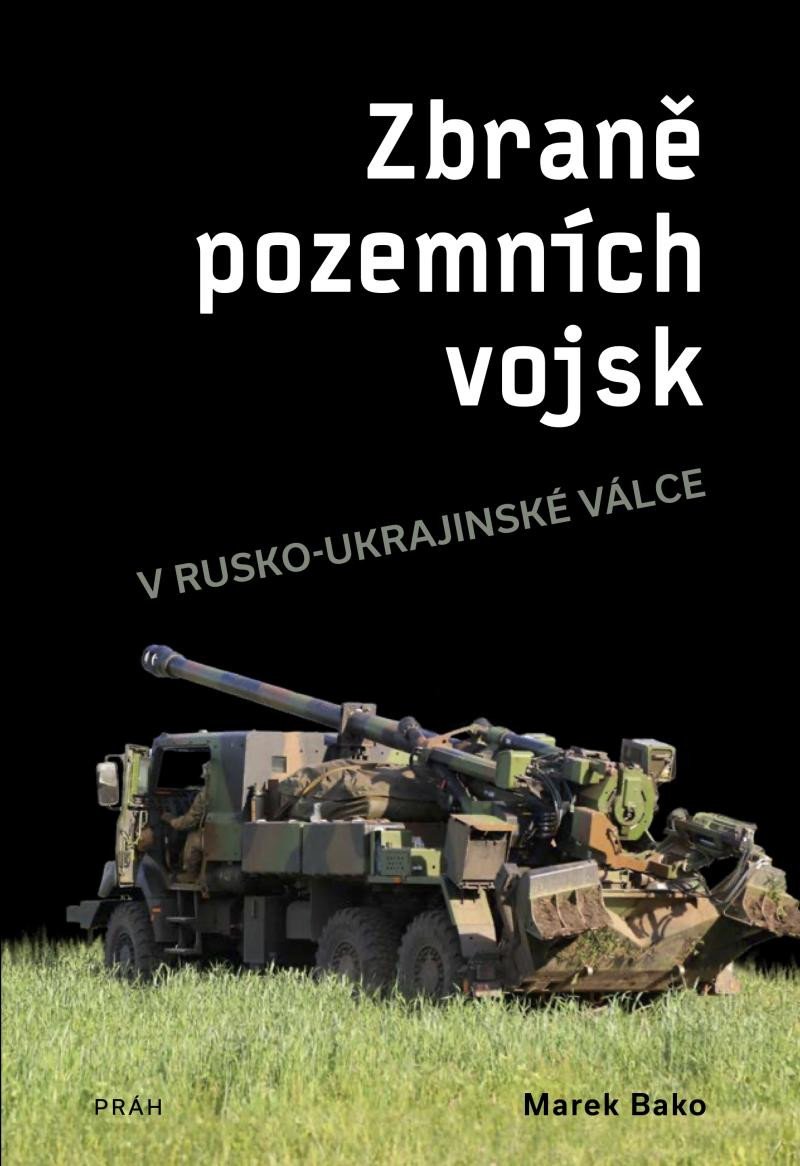 Kniha Zbraně pozemních vojsk v rusko-ukrajinské válce Marek Bako