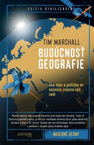 Książka Budúcnosť geografie Tim Marshall