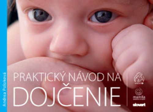 Kniha Praktický návod na dojčenie Andrea Poloková