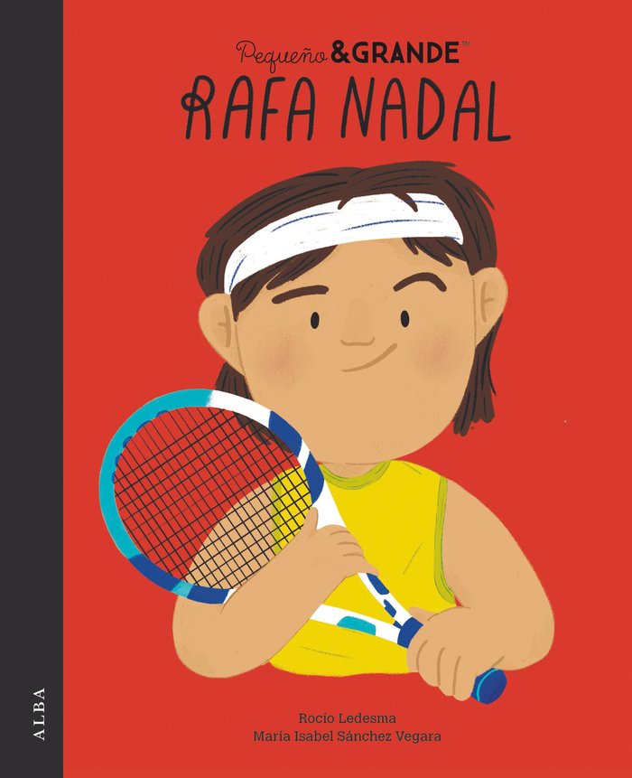 Книга PEQUEÑO & GRANDE RAFA NADAL SANCHEZ VEGARA