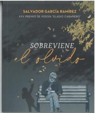 Knjiga SOBREVIENE EL OLVIDO SALVADOR GARCIA RAMIREZ