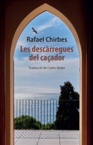 Kniha LES DESCARREGUES DEL CAÇADOR RAFAEL CHIRBES