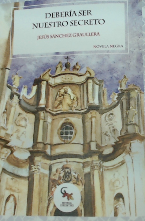 Book DEBERIA SER NUESTRO SECRETO SANCHEZ GRAULLERA