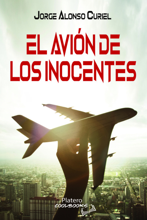 Βιβλίο EL AVIÓN DE LOS INOCENTES ALONSO CURIEL