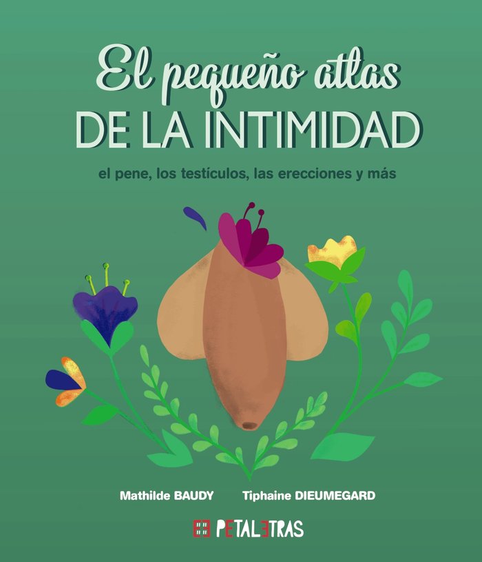 Buch EL PEQUEÑO ATLAS DE LA INTIMIDAD: EL PENE, LOS TESTICULOS, LAS ER BAUDY