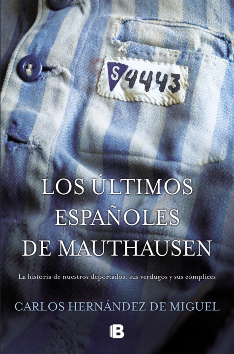 Könyv LOS ULTIMOS ESPAÑOLES DE MAUTHAUSEN HERNANDEZ DE MIGUEL