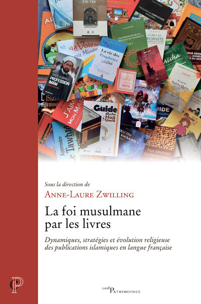Könyv La foi musulmane par les livres - Dynamiques, stratégies et évolution religieuse des publications en 