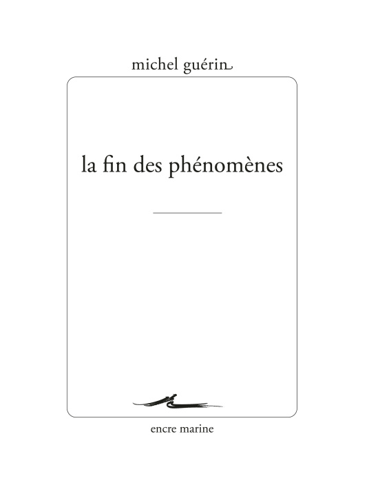 Книга La fin des phénomènes Michel Guérin
