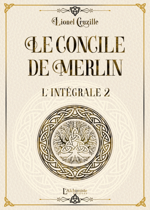 Kniha Le Concile de Merlin - Intégrale Volume 2 Lionel CRUZILLE