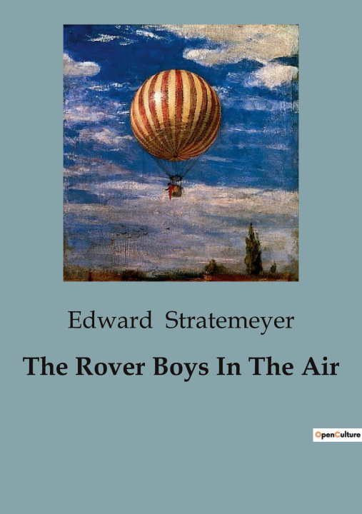 Knjiga THE ROVER BOYS IN THE AIR STRATEMEYER EDWARD