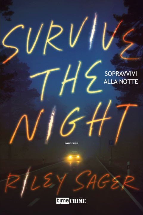 Kniha Sopravvivi alla notte. Survive the night Riley Sager