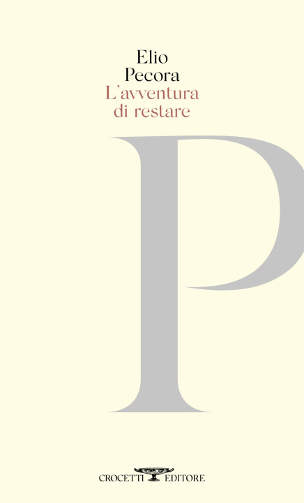 Kniha avventura di restare. Poesie 1970-2020 Elio Pecora