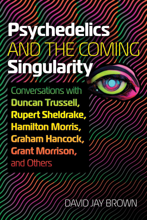 Книга PSYCHEDELICS & THE COMING SINGULARITY BROWN DAVID JAY