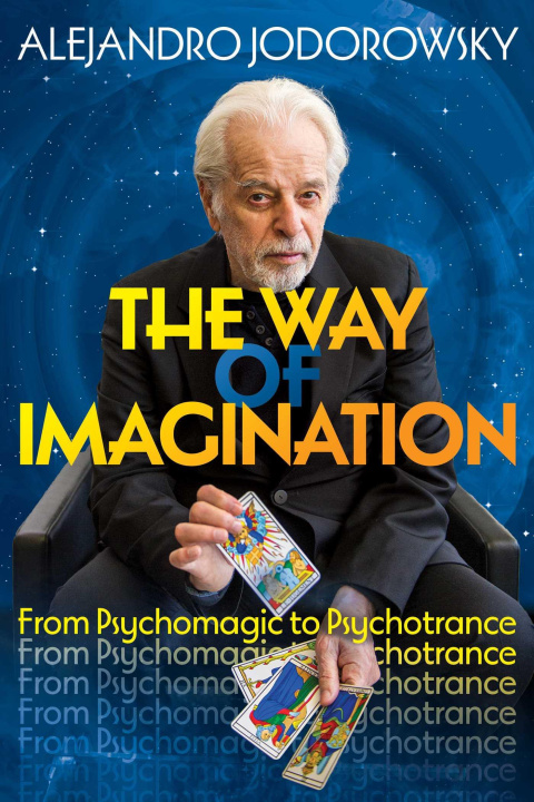 Könyv WAY OF IMAGINATION JODOROWSKY ALEJANDRO