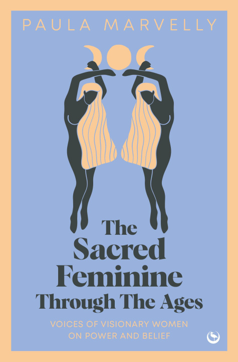 Book SACRED FEMININE THROUGH THE AGES MARVELLY PAULA