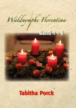 Knjiga Waldnymphe Florentina Band 1-6 Tabitha Porck