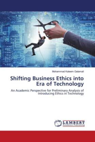 Knjiga Shifting Business Ethics into Era of Technology Mohammad Kaleem Galamali