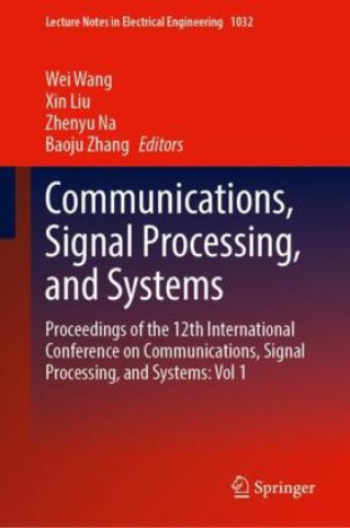 Kniha Communications, Signal Processing, and Systems Wei Wang