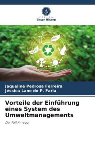 Kniha Vorteile der Einführung eines System des Umweltmanagements Jaqueline Pedrosa Ferreira