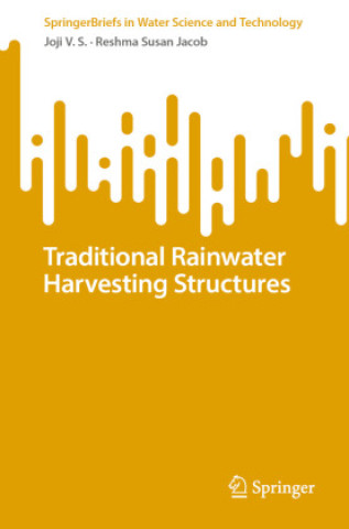 Kniha Traditional Rainwater Harvesting Structures Joji V.S.