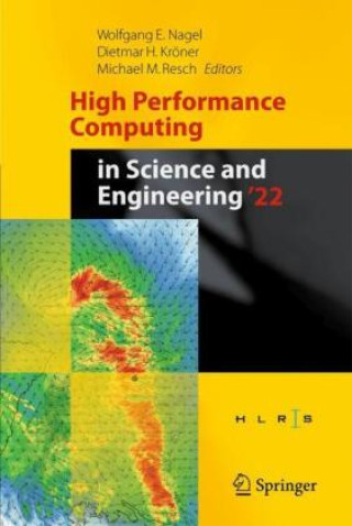 Knjiga High Performance Computing in Science and Engineering '22 Wolfgang E. Nagel