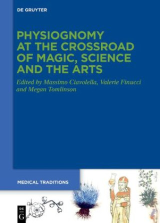 Kniha Physiognomy at the Crossroad of Magic, Science and the Arts Massimo Ciavolella