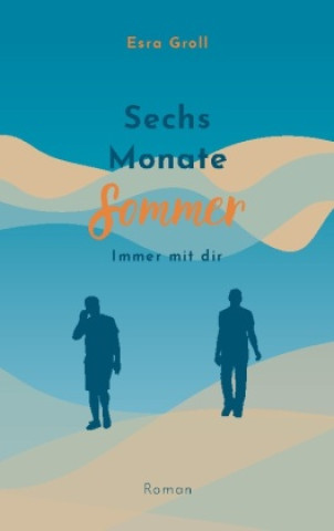 Książka Sechs Monate Sommer Esra Groll