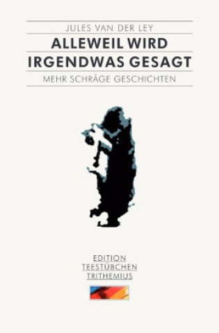 Boek Alleweil wird irgendwas gesagt Jules van der Ley