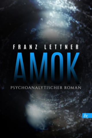 Könyv Amok Franz Lettner