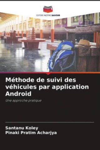 Livre Méthode de suivi des véhicules par application Android Santanu Koley