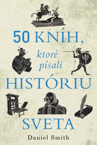Könyv 50 kníh, ktoré písali históriu sveta Daniel Smith