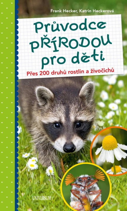 Kniha Průvodce přírodou pro děti - Přes 200 druhů rostlin a živočichů Frank Hecker