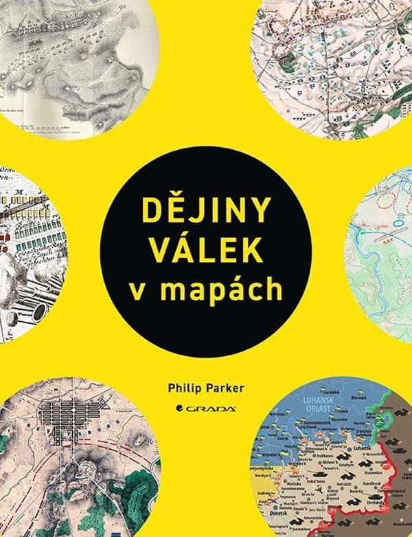 Kniha Dějiny válek v mapách Philip Parker
