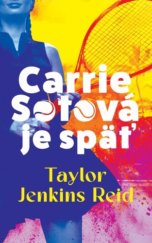 Kniha Carrie Sotová je späť Taylor Jenkins Reid