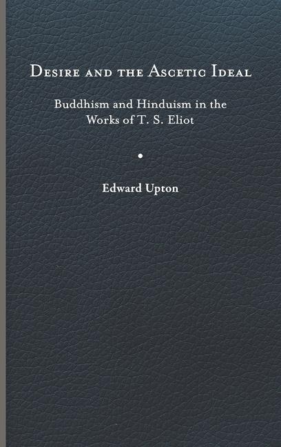 Knjiga Desire and the Ascetic Ideal Edward Upton