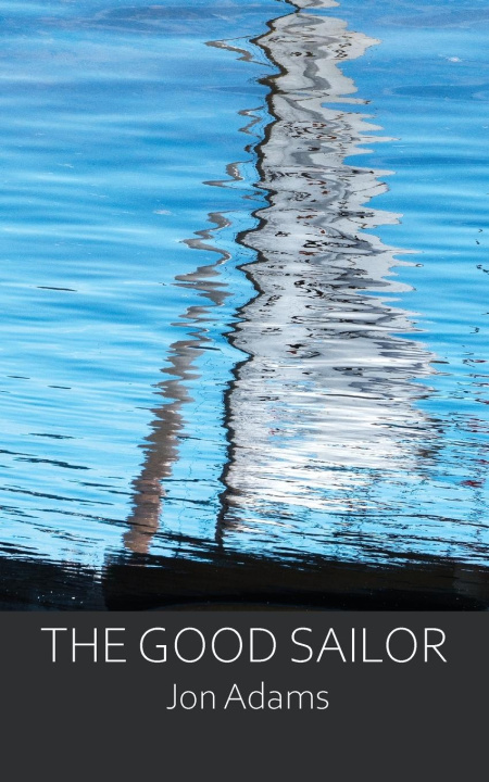 Book The Good Sailor Jon Adams