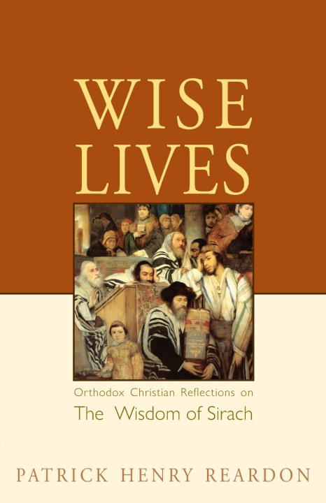 Książka Wise Lives Patrick Henry Reardon